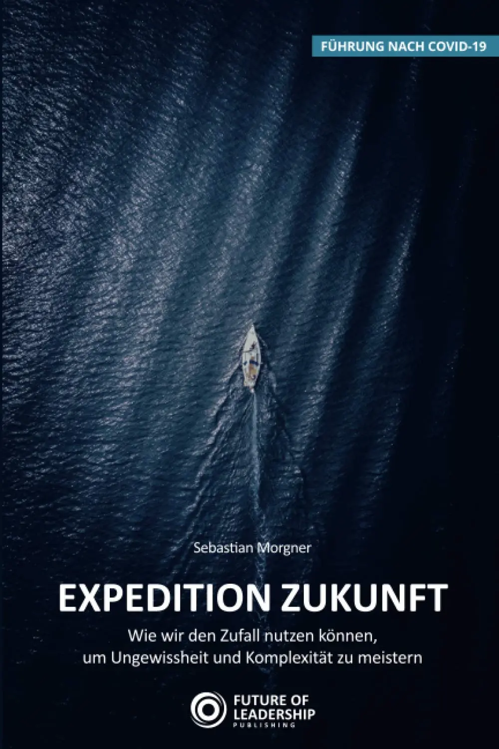 Expedition Zukunft, das Buch von Sebastian Morgner